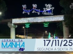 JORNAL DA MANHÃ TUPÃ 17/11/2025