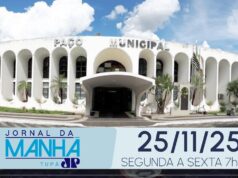 JORNAL DA MANHÃ TUPÃ 25/11/2025